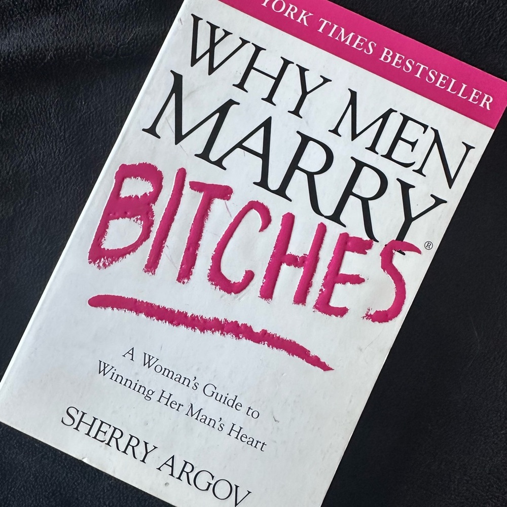 WHY MEN MARRY B*TCHES